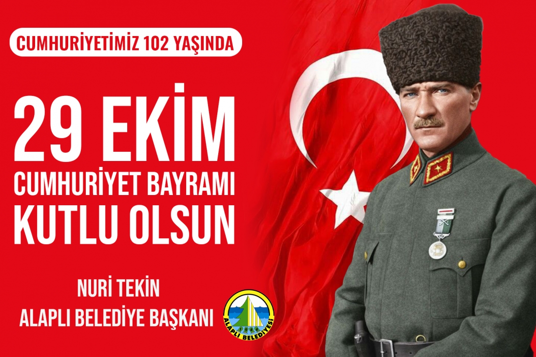 CUMHURİYETİMİZİN 102. YILI KUTLU OLSUN.